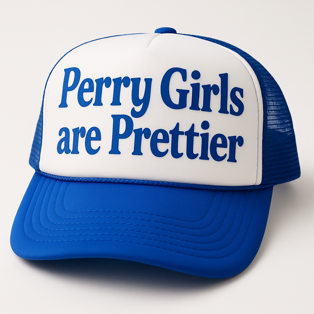 Perry Girls Are Prettier Trucker Hat